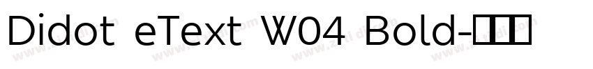 Didot eText W04 Bold字体转换